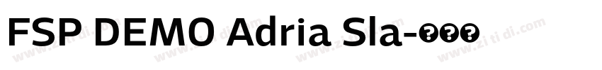 FSP DEMO Adria Sla字体转换 FSP DEMO Adria Sla字体转换